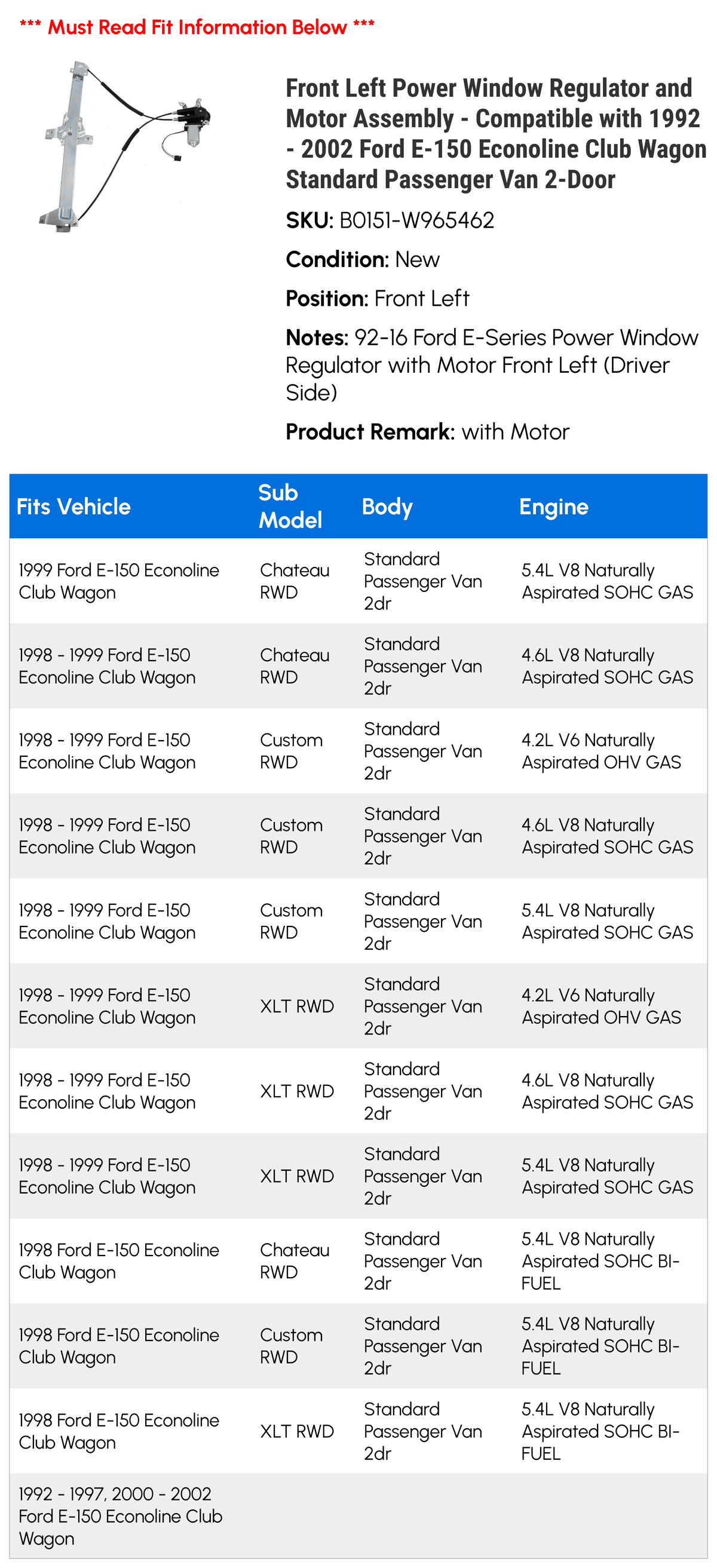 2000 - with Front and Power 2-Door Assembly Club Van E-150 2002 Regulator Left 1997 Compatible Motor 1998 Standard Window 2001 1996 1999 1992 Econoline Wagon 1994 1993 - 1995 Passenger