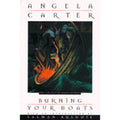 Boats by (Hardcover) Carter, Angela Pre-Owned Rushdie Burning Salman Your